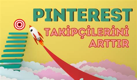 Pinterest’te Takipçi Artırmanın En İyi 10 Metodu